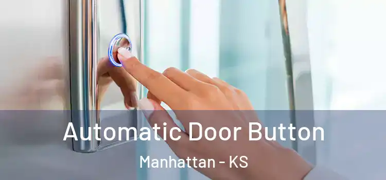 Automatic Door Button Manhattan - KS