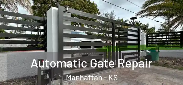 Automatic Gate Repair Manhattan - KS