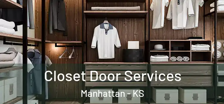 Closet Door Services Manhattan - KS