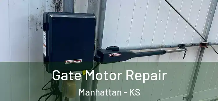 Gate Motor Repair Manhattan - KS