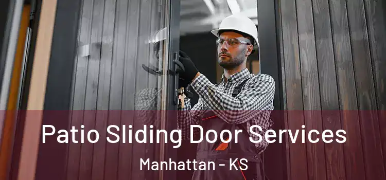  Patio Sliding Door Services Manhattan - KS