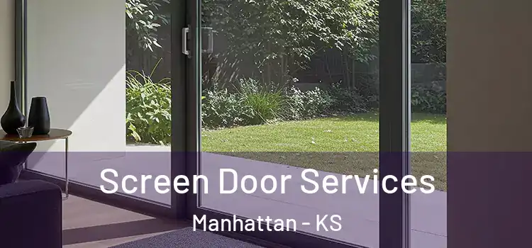 Screen Door Services Manhattan - KS
