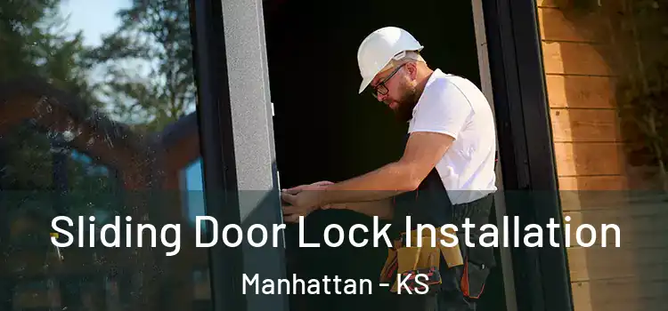 Sliding Door Lock Installation Manhattan - KS