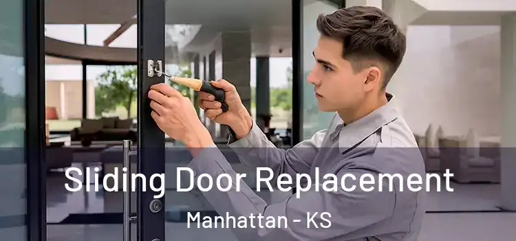 Sliding Door Replacement Manhattan - KS