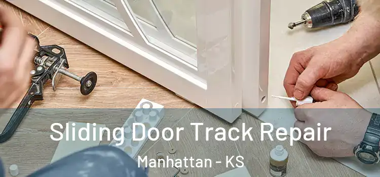  Sliding Door Track Repair Manhattan - KS