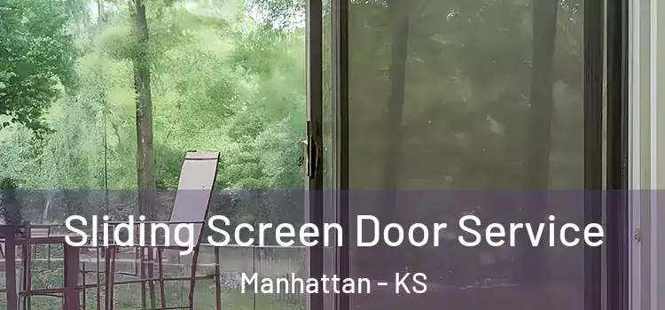Sliding Screen Door Service Manhattan - KS